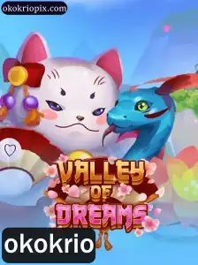 Valley of Dreams: O Novo Mundo de Okokrio
